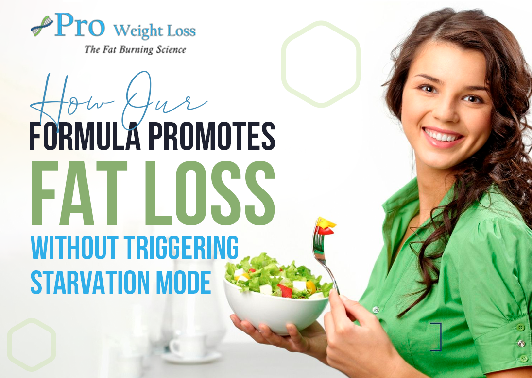 How Our Formula Promotes Fat Loss Without Triggering Starvation Mode