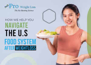 How We Help You Navigate the U.S. Food System After Weight Loss