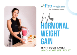 Why Hormonal Weight Gain Isn’t Your Fault — and How We Fix It
